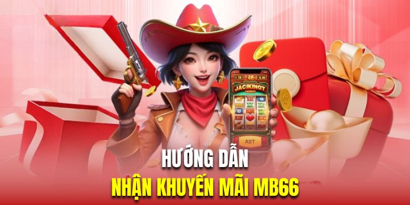 Những thao tác quan trọng để nhận ưu đãi nhà cái MB66